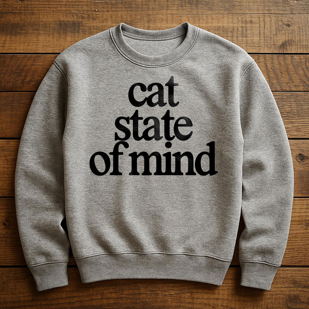 Cats Are My State Of Mind - Sweatshirt
