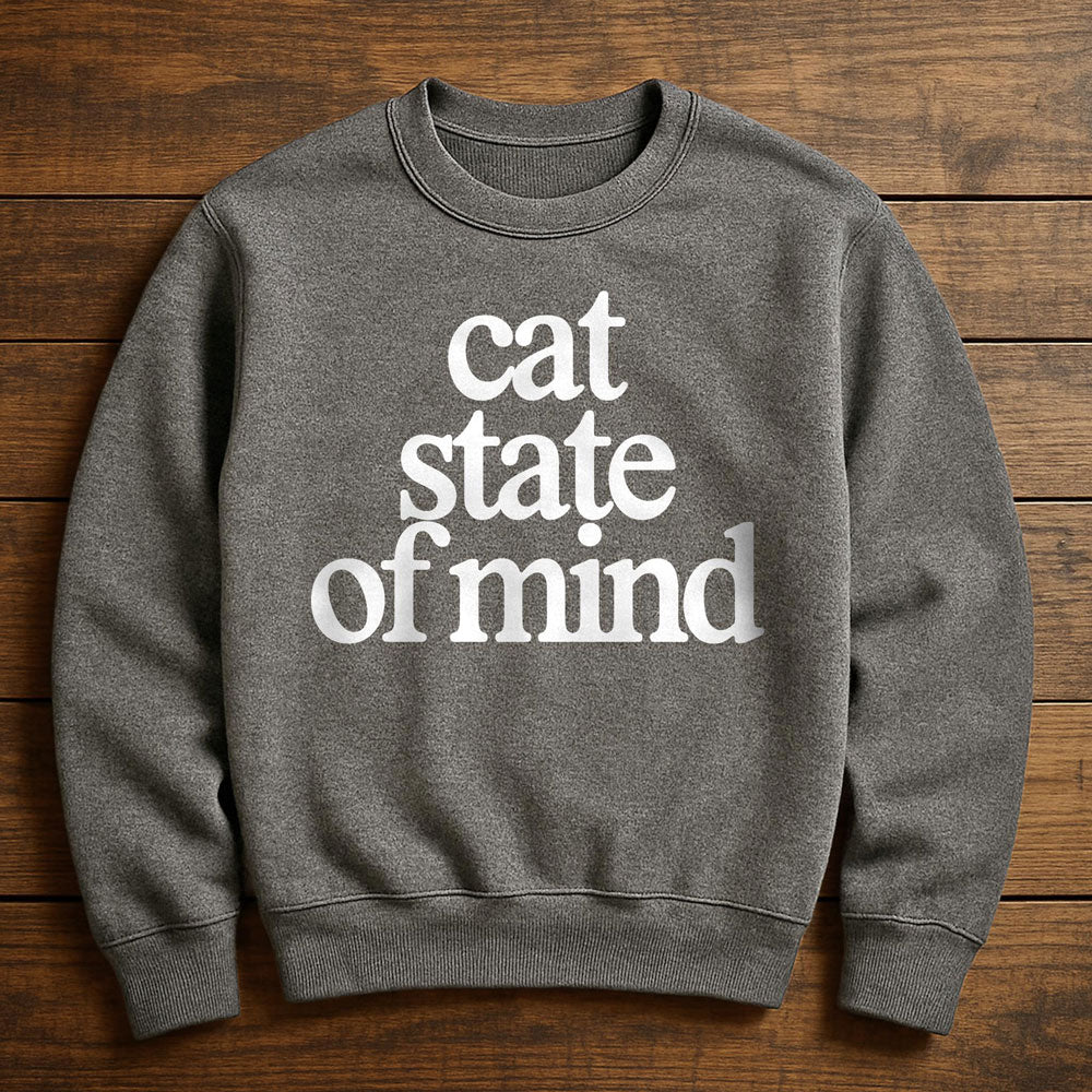 Cats Are My State Of Mind - Sweatshirt