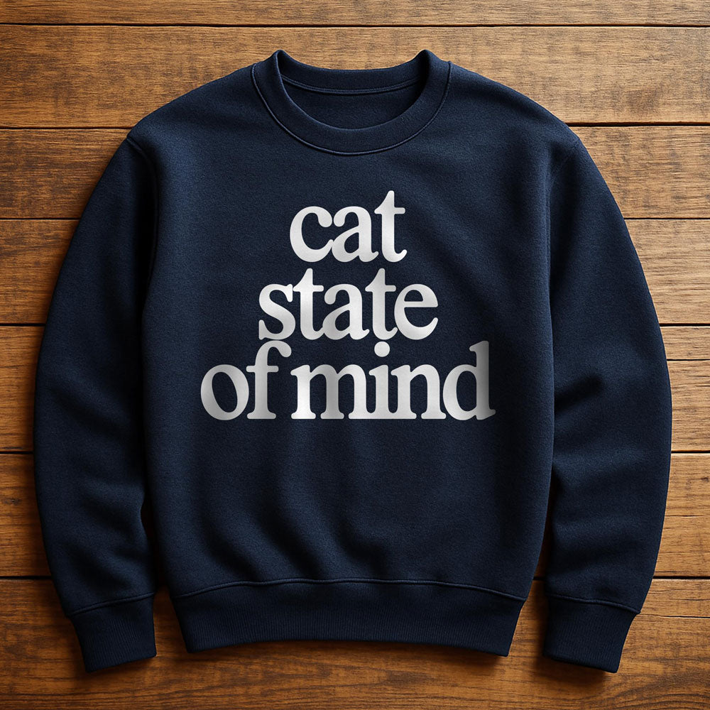 Cats Are My State Of Mind - Sweatshirt