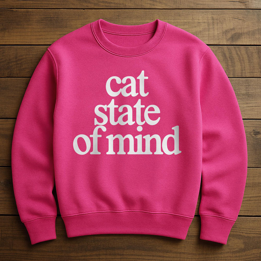 Cats Are My State Of Mind - Sweatshirt