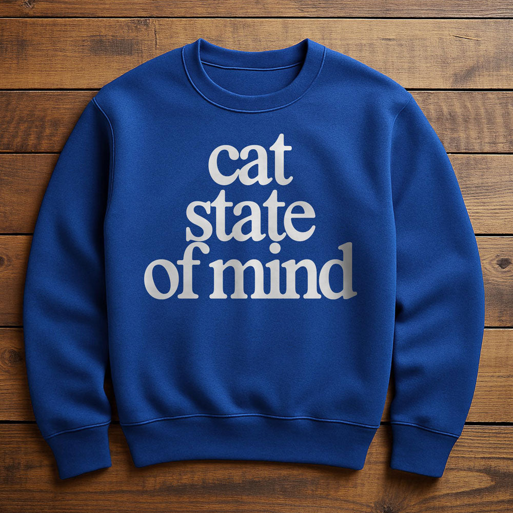 Cats Are My State Of Mind - Sweatshirt