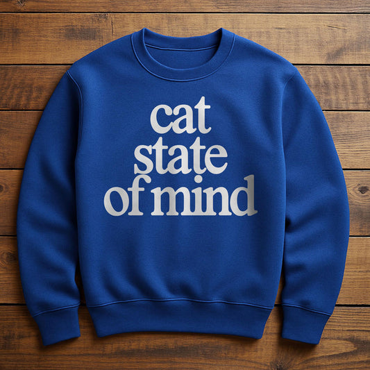 Cats Are My State Of Mind - Sweatshirt