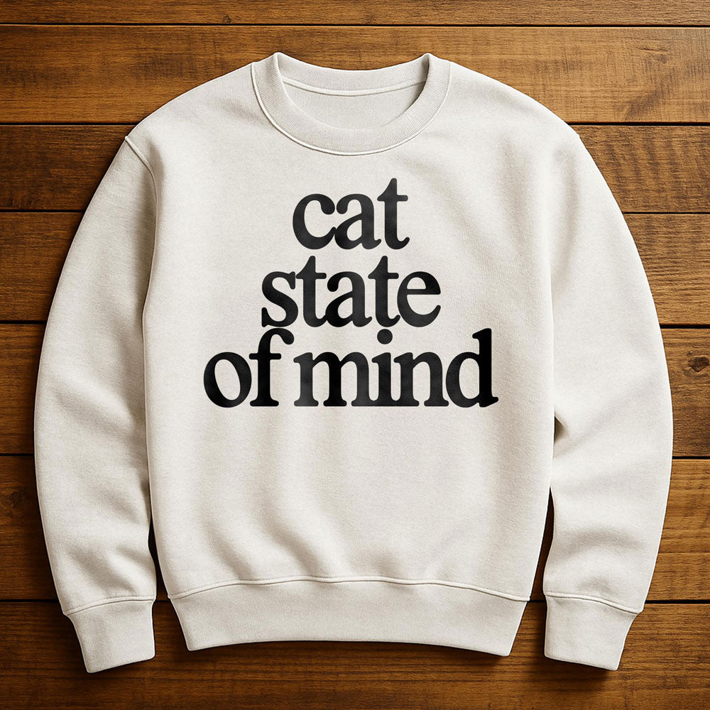 Cats Are My State Of Mind - Sweatshirt