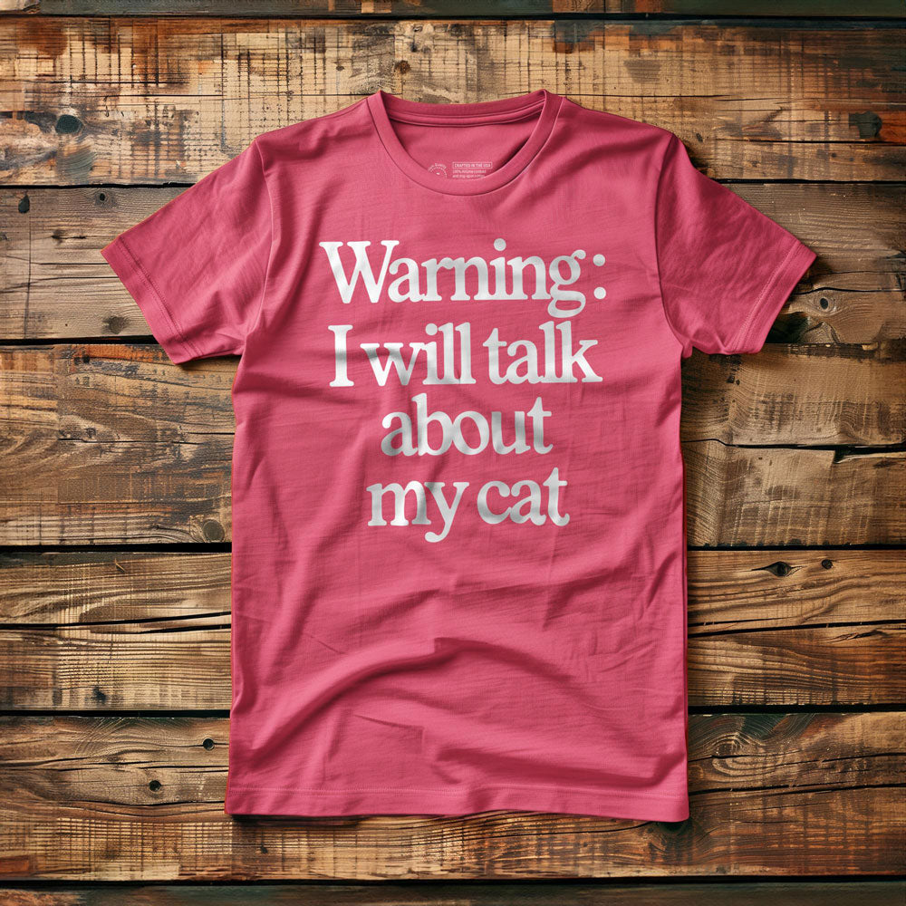 I Will Talk About My Cat - T-Shirt - Pink