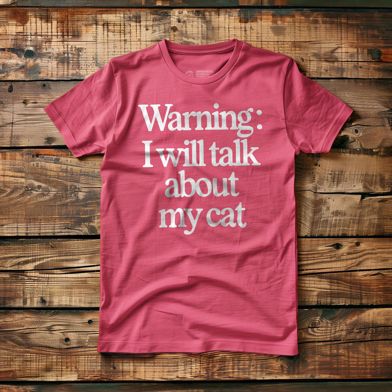 I Will Talk About My Cat - T-Shirt - Pink