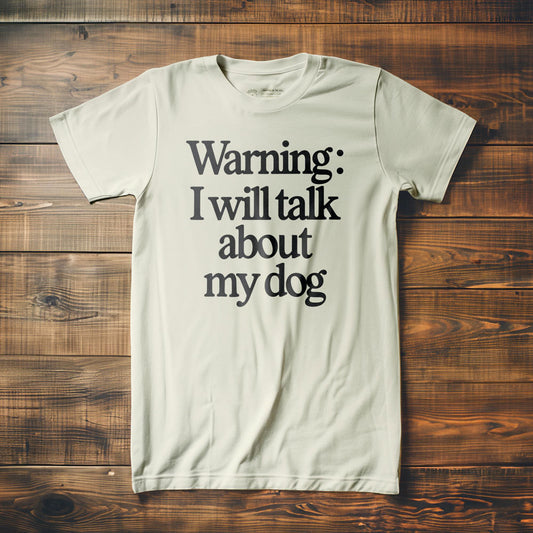 I Will Talk About My Dog - T-Shirt - Vintage White