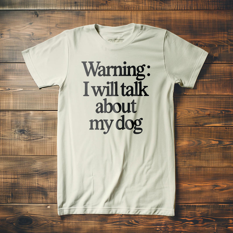 I Will Talk About My Dog - T-Shirt - Vintage White