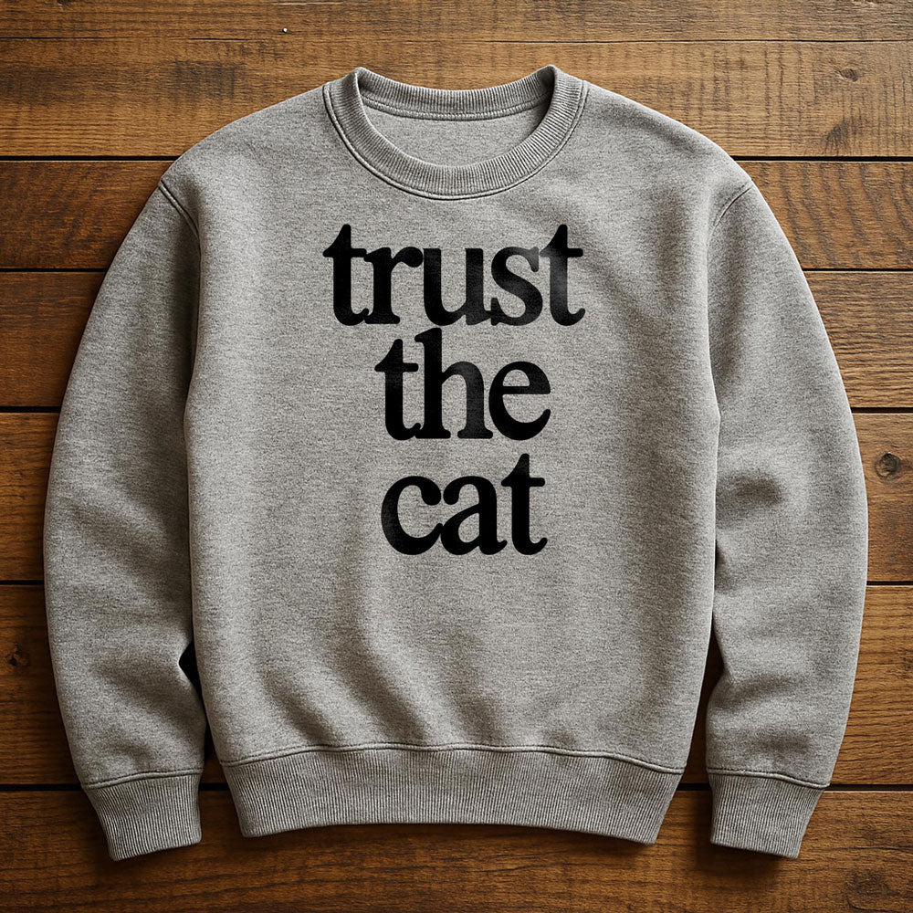 I Trust My Cat More Than People - Sweatshirt