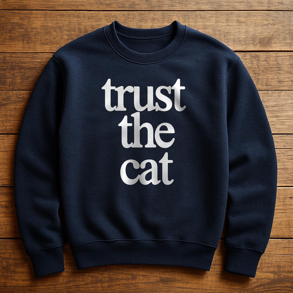 I Trust My Cat More Than People - Sweatshirt