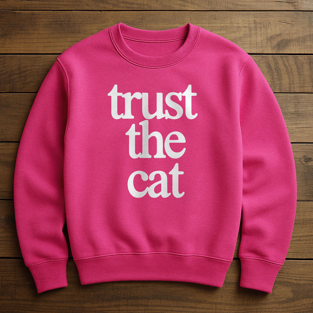 I Trust My Cat More Than People - Sweatshirt
