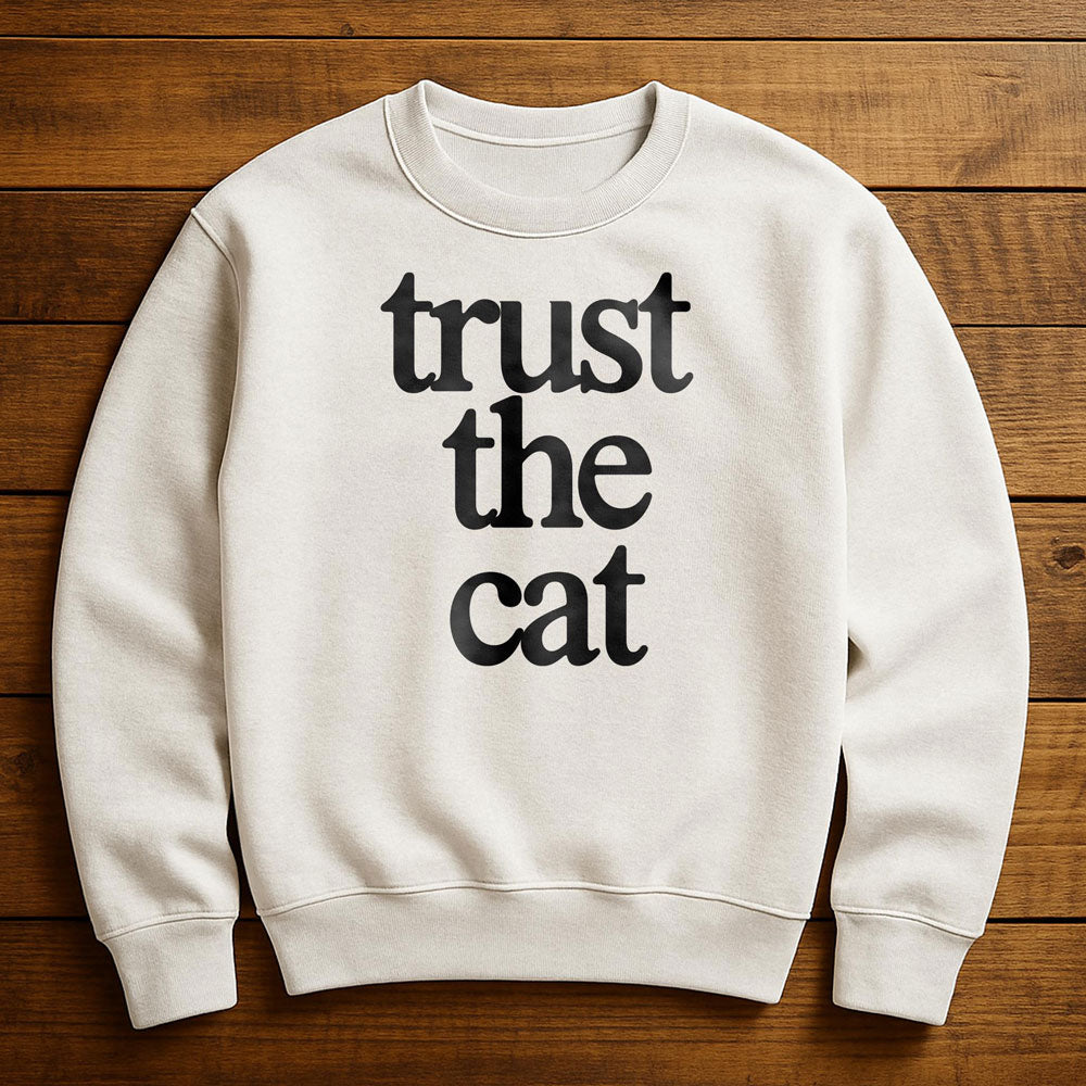 I Trust My Cat More Than People - Sweatshirt