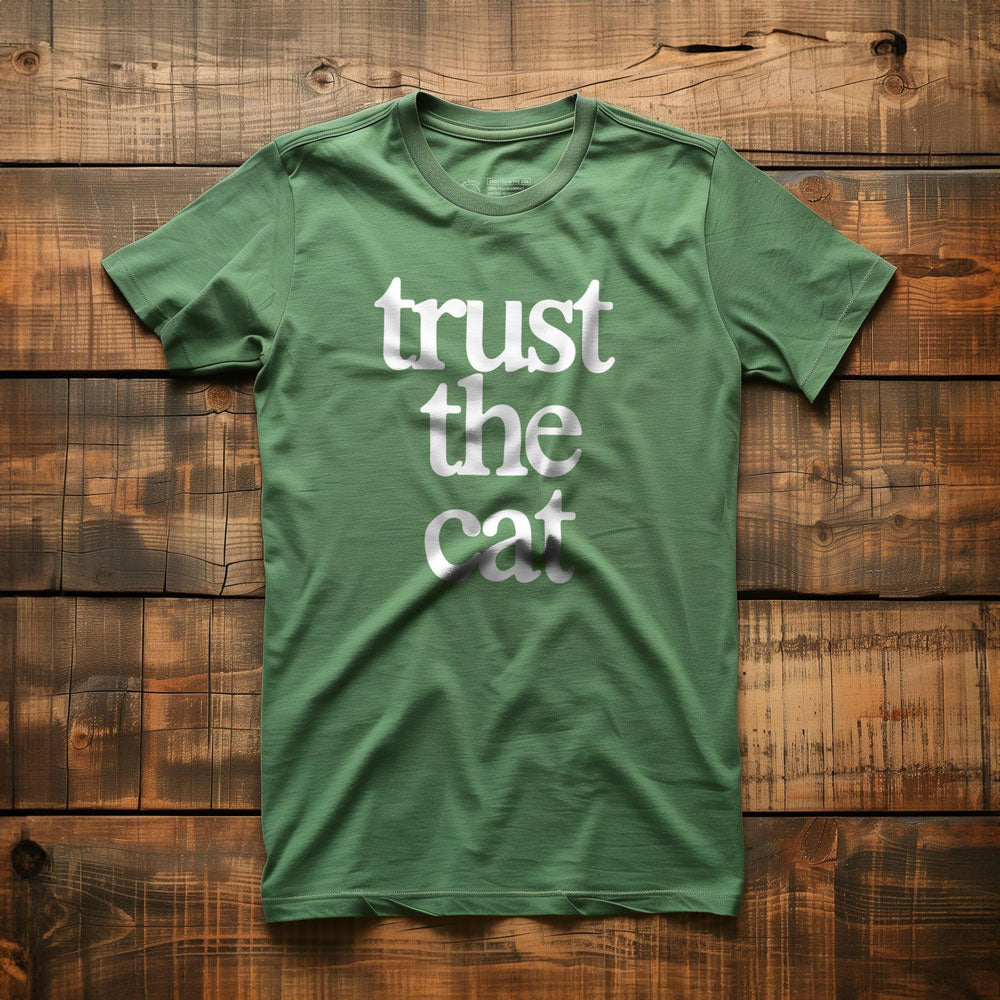 Trust the Cat - T-Shirt - Green