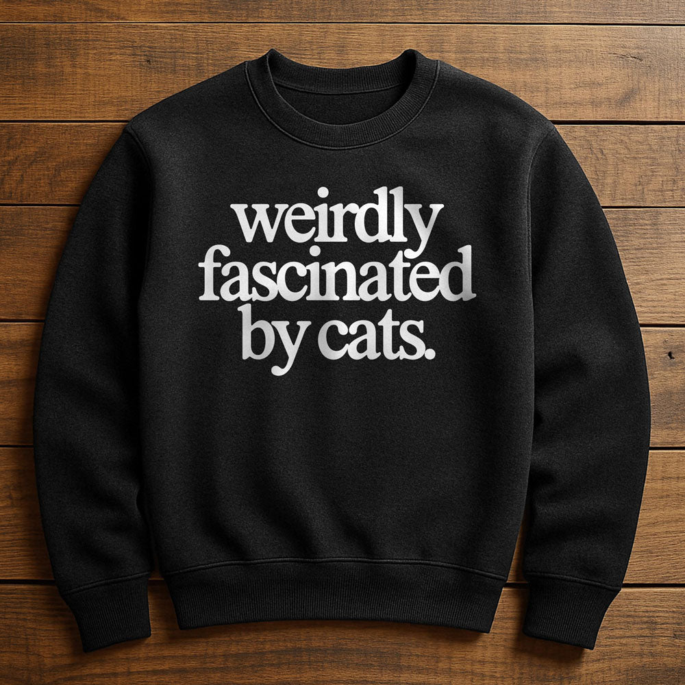 Weirdly Obsessed With My Cat - Sweatshirt