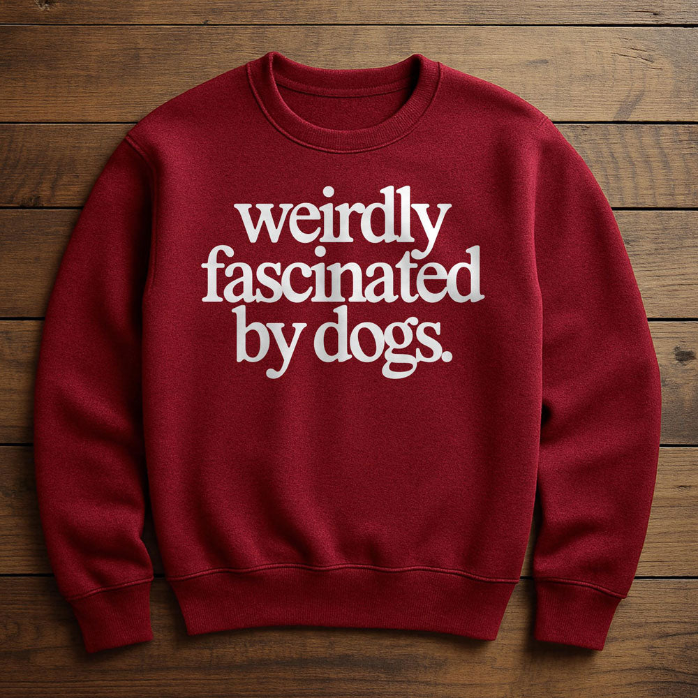Weirdly Obsessed With My Dog - Sweatshirt