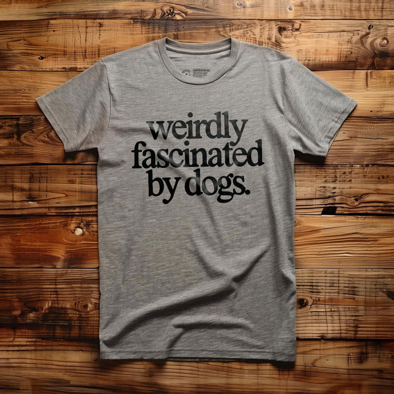 Weirdly Fascinated by Dogs - T-Shirt - Athletic Heather