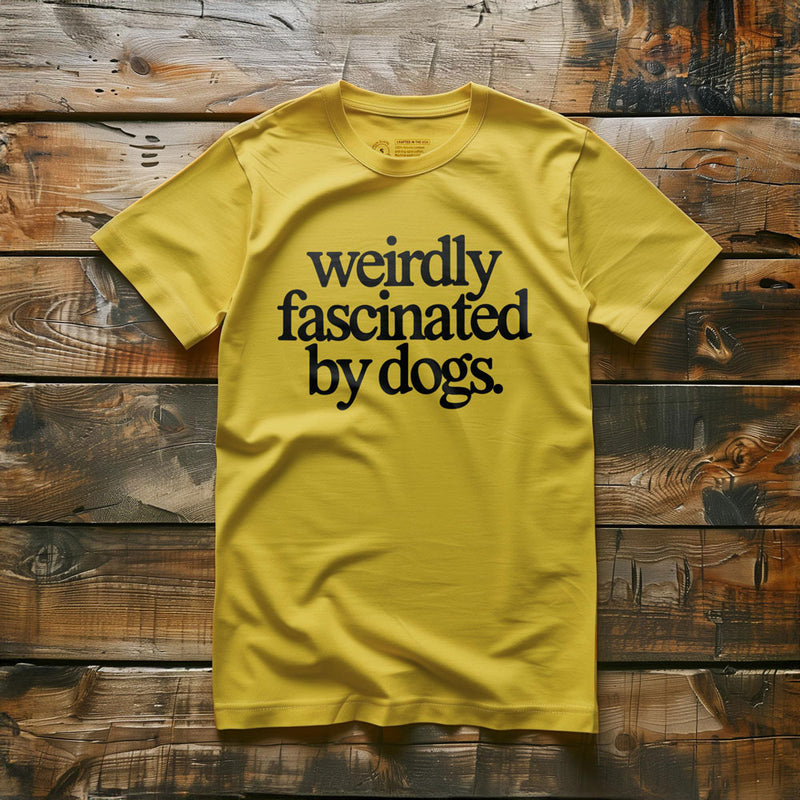 Weirdly Fascinated by Dogs - T-Shirt - Yellow