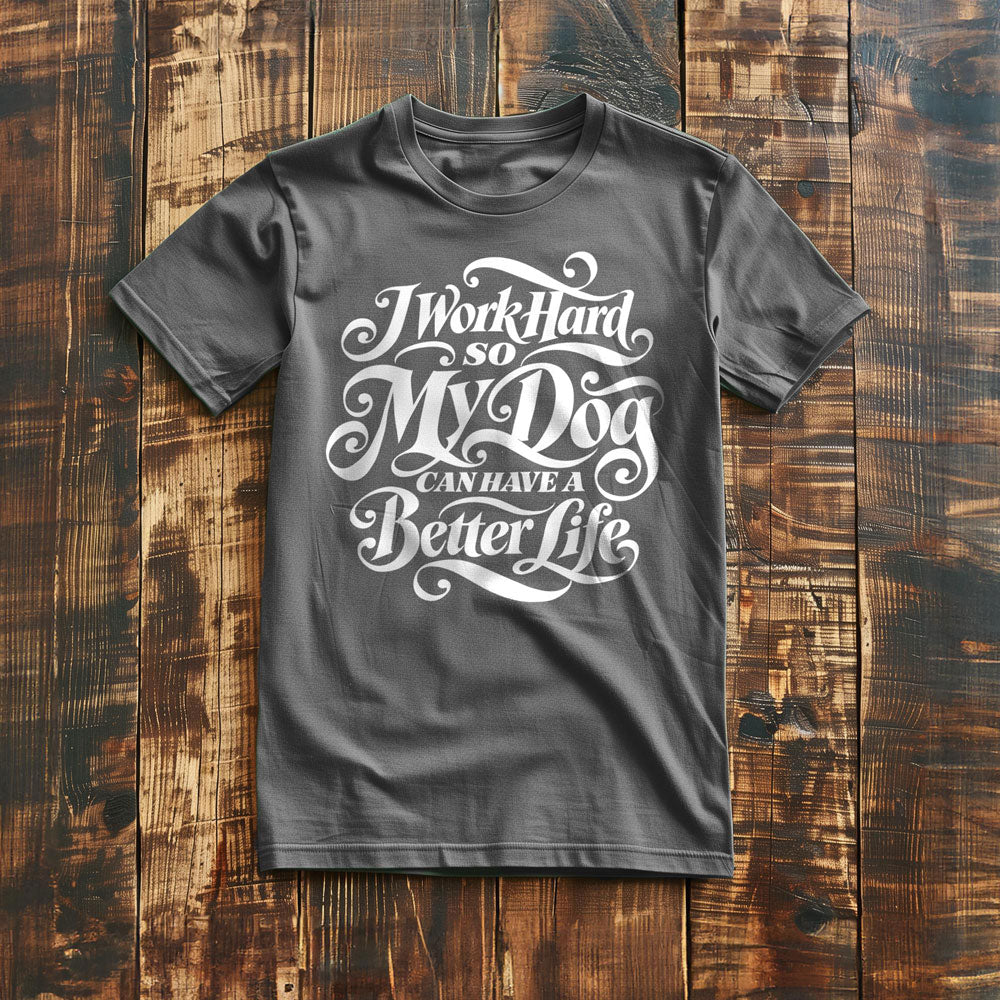 Work Hard Dog Letter - T-Shirt