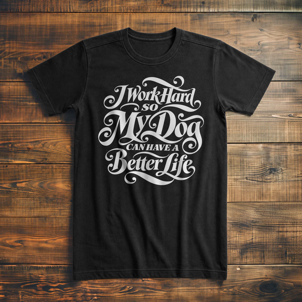 Work Hard Dog Letter - T-Shirt