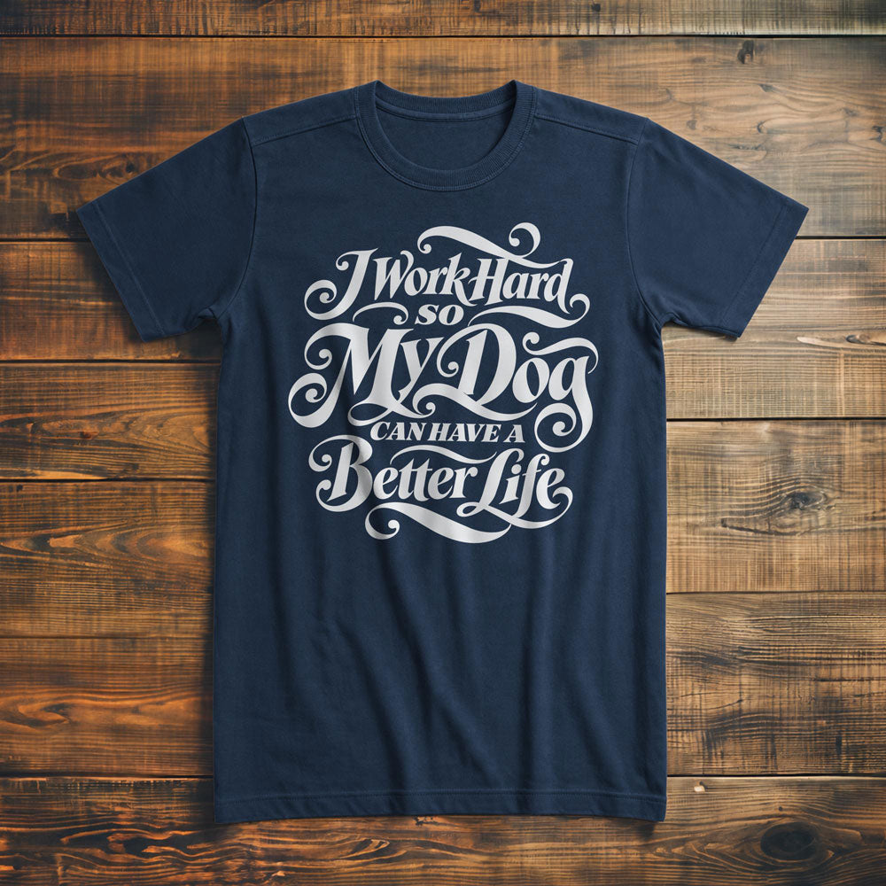 Work Hard Dog Letter - T-Shirt