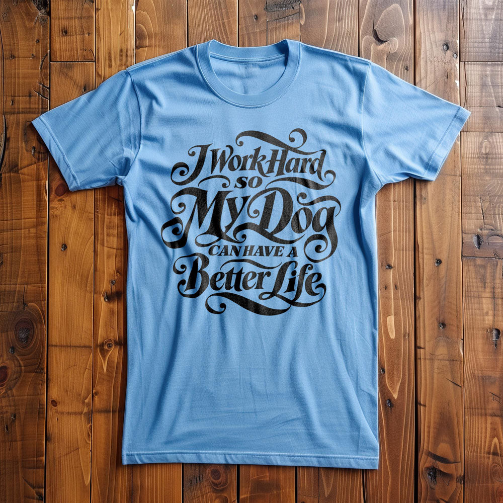 Work Hard Dog Letter - T-Shirt