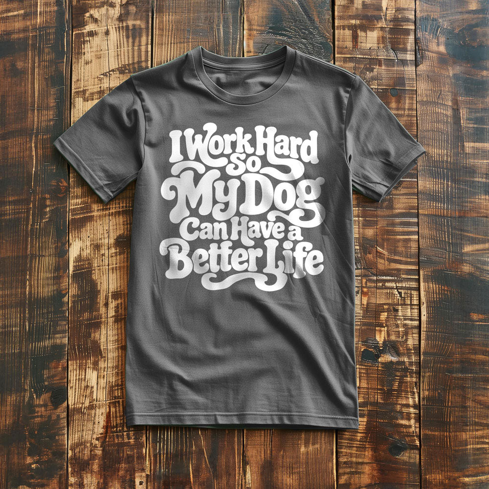 Work Hard Dog - T-Shirt