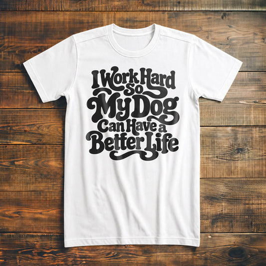 Work Hard Dog - T-Shirt