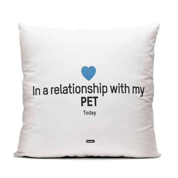 In a Relationship With My Pet - Throw Pillow