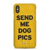 Send Me Dog Pics - Phone Case